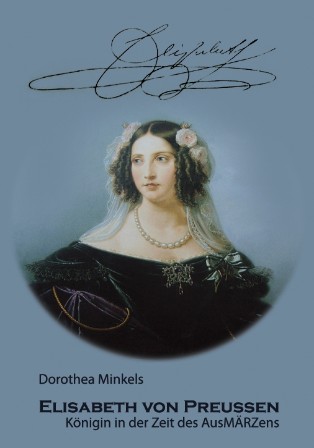 Cover der Biographie der Königin Elisabeth von Preußen, geborene Prinzessin von Baiern Cover der Biographie der Königin Elisabeth von Preußen, geborene Prinzessin von Baiern